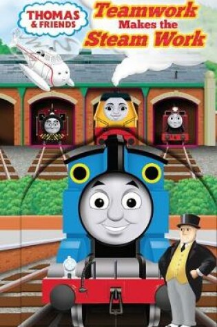 Cover of Thomas the Tank Engine Teamwork Makes the Steam Work