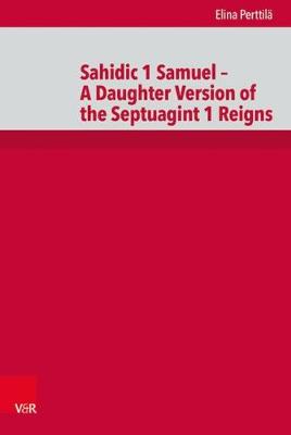 Cover of Sahidic 1 Samuel  A Daughter Version of the Septuagint 1 Reigns