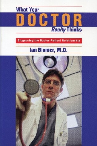 Cover of What Your Doctor Really Thinks