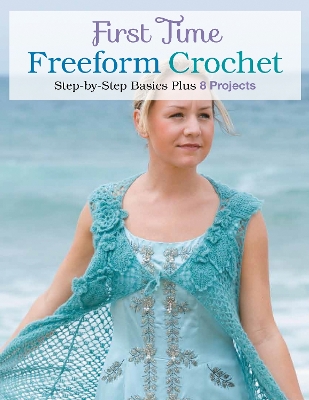 Book cover for First Time Freeform Crochet