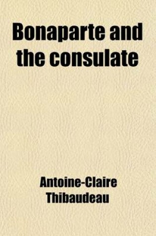 Cover of Bonaparte and the Consulate