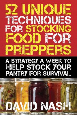 Book cover for 52 Unique Techniques for Stocking Food for Preppers