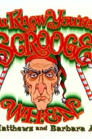 Cover of You Know You're a Scrooge Whena