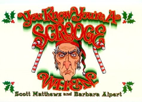 Book cover for You Know You're a Scrooge Whena