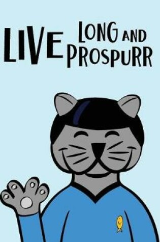 Cover of Live Long and Prospurr Journal