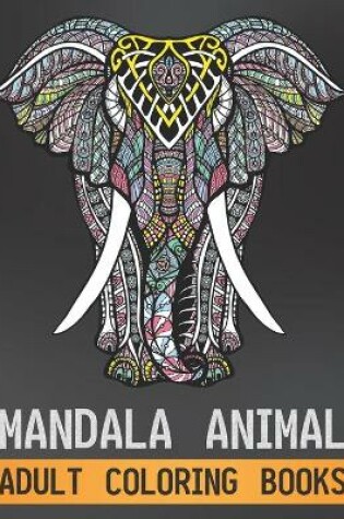 Cover of Mandala Animal Adult Coloring Books