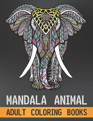 Book cover for Mandala Animal Adult Coloring Books