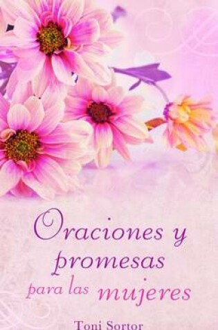 Cover of Oraciones y Promesas Para las Mujeres