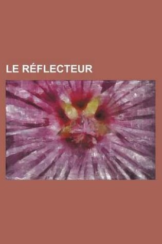 Cover of Le Reflecteur