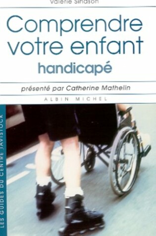 Cover of Comprendre Votre Enfant Handicape