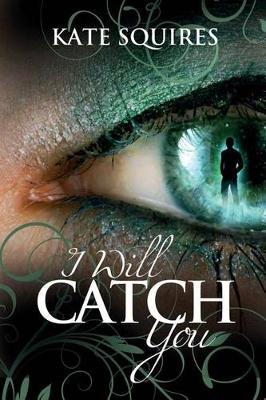 Book cover for I Will Catch You