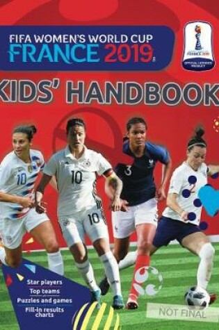 Cover of FIFA Women's World Cup France 2019™ Kids' Handbook