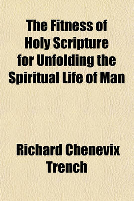 Book cover for The Fitness of Holy Scripture for Unfolding the Spiritual Life of Man