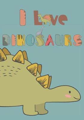 Book cover for I Love Dinosaurs