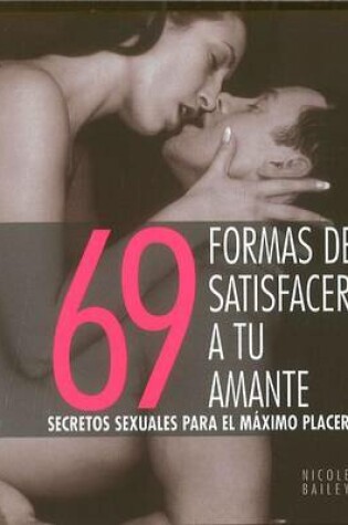 Cover of 69 Formas de Satisfacer A Tu Amante