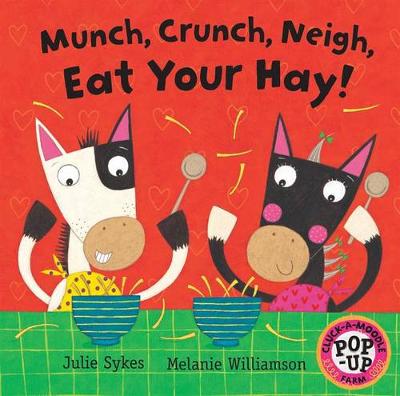 Cover of Munch, Crunch, Neigh, Eat Your Hay
