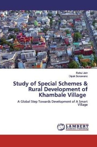 Cover of Study of Special Schemes & Rural Development of Khambale Village