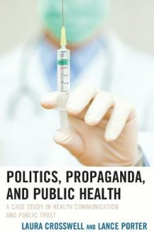 Cover of Politics, Propaganda, and Public Health