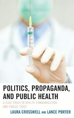 Cover of Politics, Propaganda, and Public Health