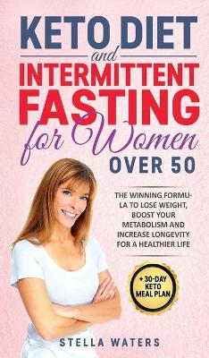 Book cover for Keto Diet and Intermittent Fasting for Women Over 50 - 2 Books in 1