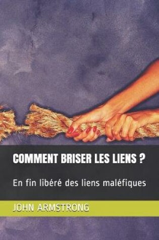 Cover of Comment Briser Les Liens ?
