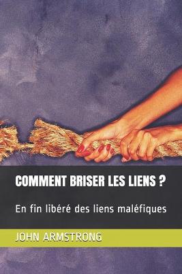 Book cover for Comment Briser Les Liens ?