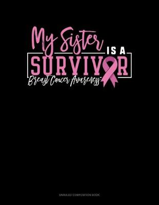 Book cover for My Sister Is A Survivor Breast Cancer Awareness