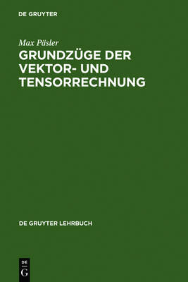 Cover of Grundzuge Der Vektor- Und Tensorrechnung