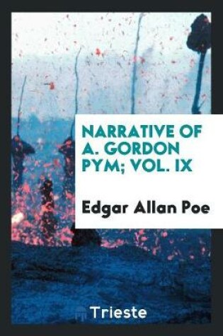 Cover of Narrative of A. Gordon Pym; Vol. IX