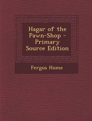 Book cover for Hagar of the Pawn-Shop - Primary Source Edition