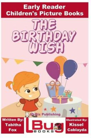 Cover of The Birthday Wish - Early Reader - Children's Picture Books