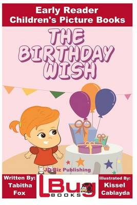 Book cover for The Birthday Wish - Early Reader - Children's Picture Books