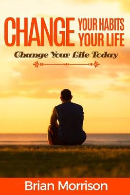 Book cover for Change your habits, change your life