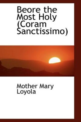 Cover of Beore the Most Holy (Coram Sanctissimo)