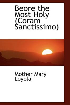 Book cover for Beore the Most Holy (Coram Sanctissimo)