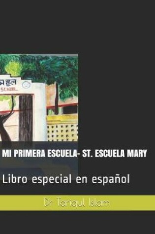 Cover of Mi Primera Escuela- St. Escuela Mary