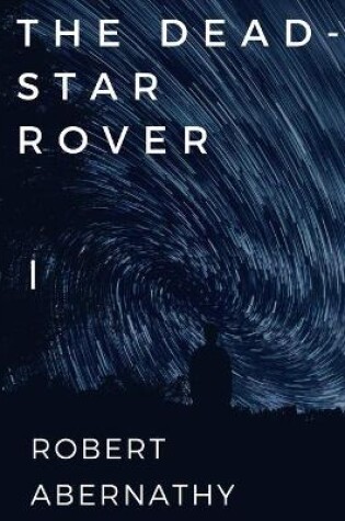 Cover of The Dead-Star Rover