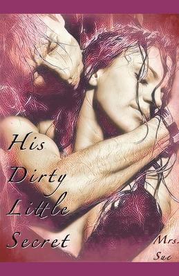 Book cover for His Dirty Little Secret