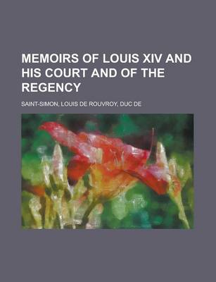 Book cover for Memoirs of Louis XIV and His Court and of the Regency