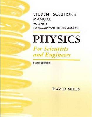 Book cover for Physics for Scientists and Engineers Student Solutions Manual, Vol. 1