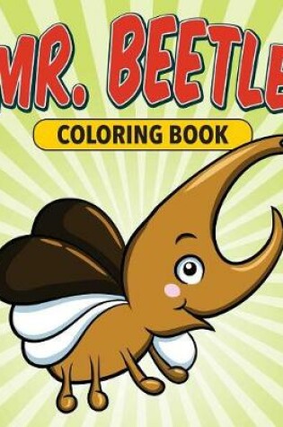 Cover of Mr. Beetle Coloring Book