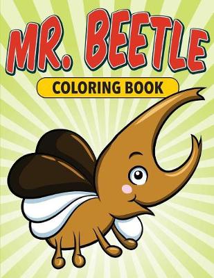 Book cover for Mr. Beetle Coloring Book