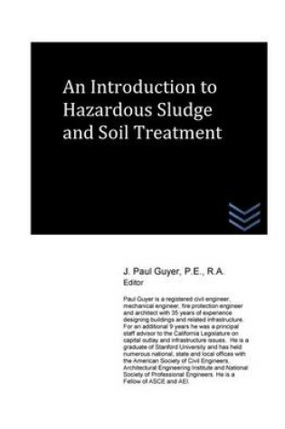 Cover of An Introduction to Hazardous Sludge and Soil Treatment