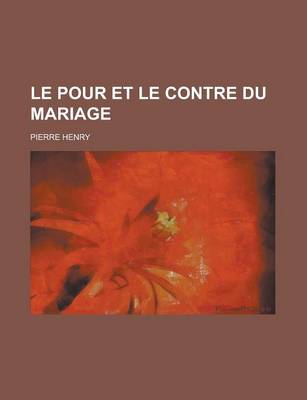 Book cover for Le Pour Et Le Contre Du Mariage