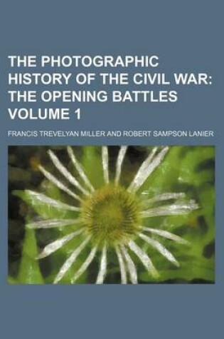 Cover of The Photographic History of the Civil War Volume 1