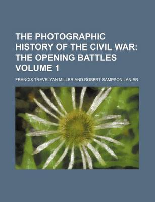 Book cover for The Photographic History of the Civil War Volume 1