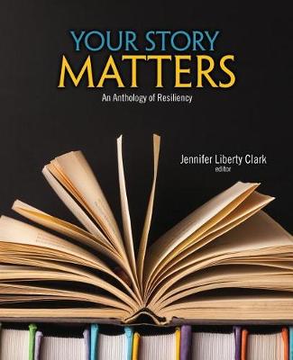 Book cover for Your Story Matters: An Anthology of Resiliency