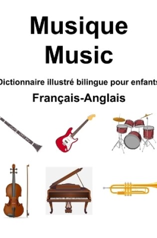 Cover of Fran�ais-Anglais Musique / Music Dictionnaire illustr� bilingue pour enfants