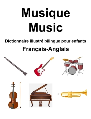 Book cover for Français-Anglais Musique / Music Dictionnaire illustré bilingue pour enfants