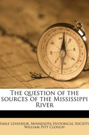 Cover of The Question of the Sources of the Mississippi River